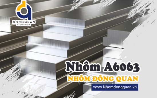 Nhôm A6063 – Chất lượng và đa dạng ứng dụng từ Nhôm Đông Quan