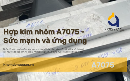 Hợp kim nhôm A7075 – Sức mạnh và ứng dụng