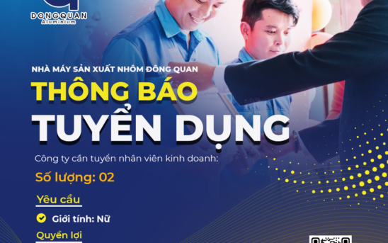 Nhôm Đông Quan Tuyển Dụng – Nhân viên Kinh Doanh – SL: 02