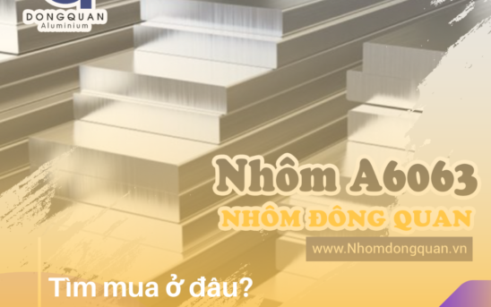 Tìm mua nhôm A6063 ở đâu? Nhà máy sản xuất nhôm Đông Quan – Điểm đến tin cậy cho nhôm A6063