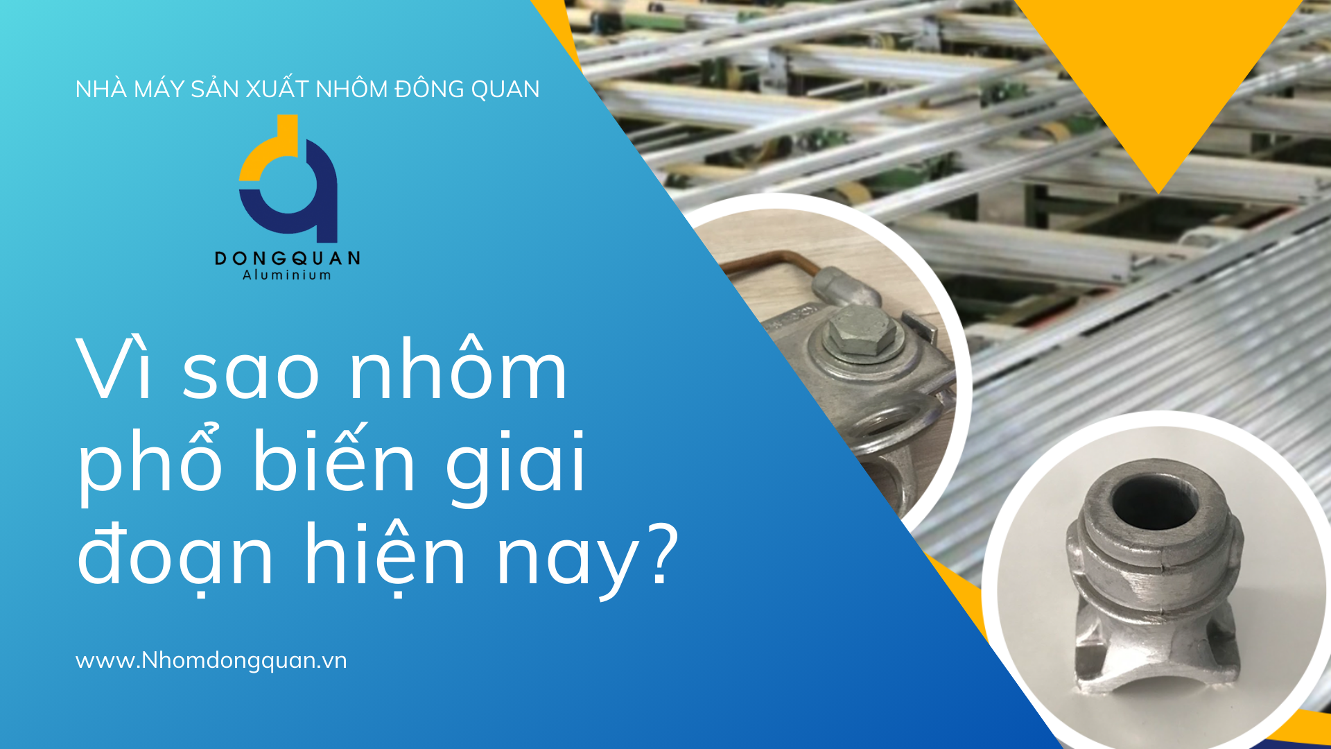 Vì sao nhôm phổ biến giai đoạn hiện nay?