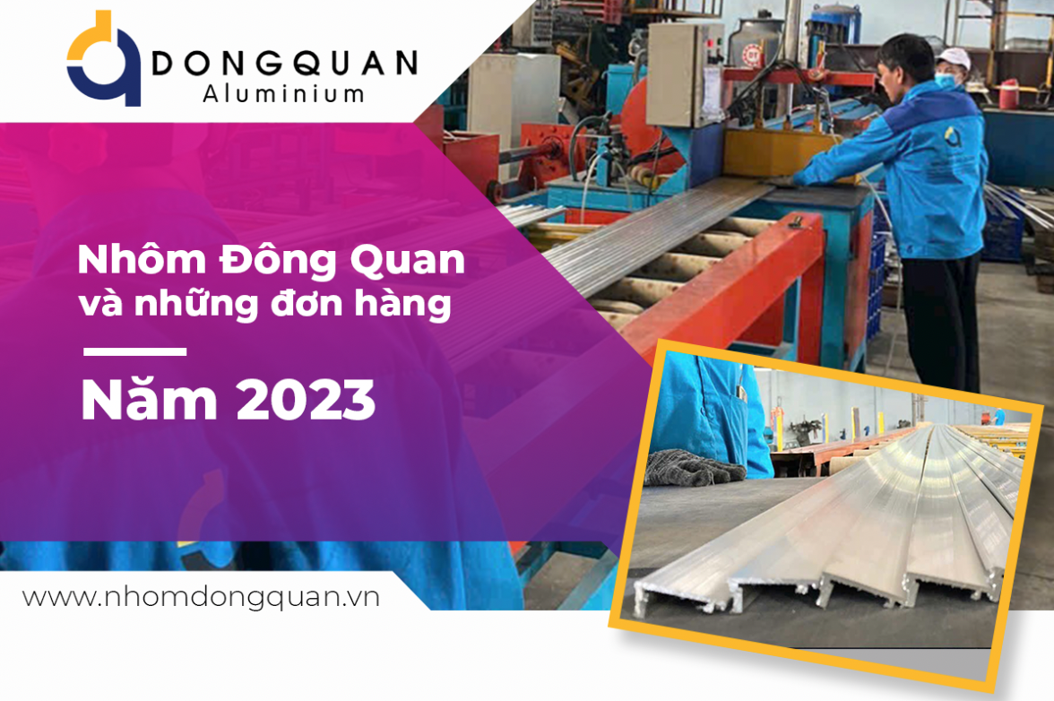  Nhôm Đông Quan và những đơn hàng năm 2023