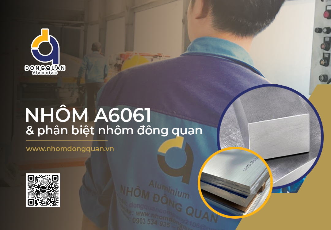 Nhôm A6061 và Phân Biệt Nhôm Đông Quan