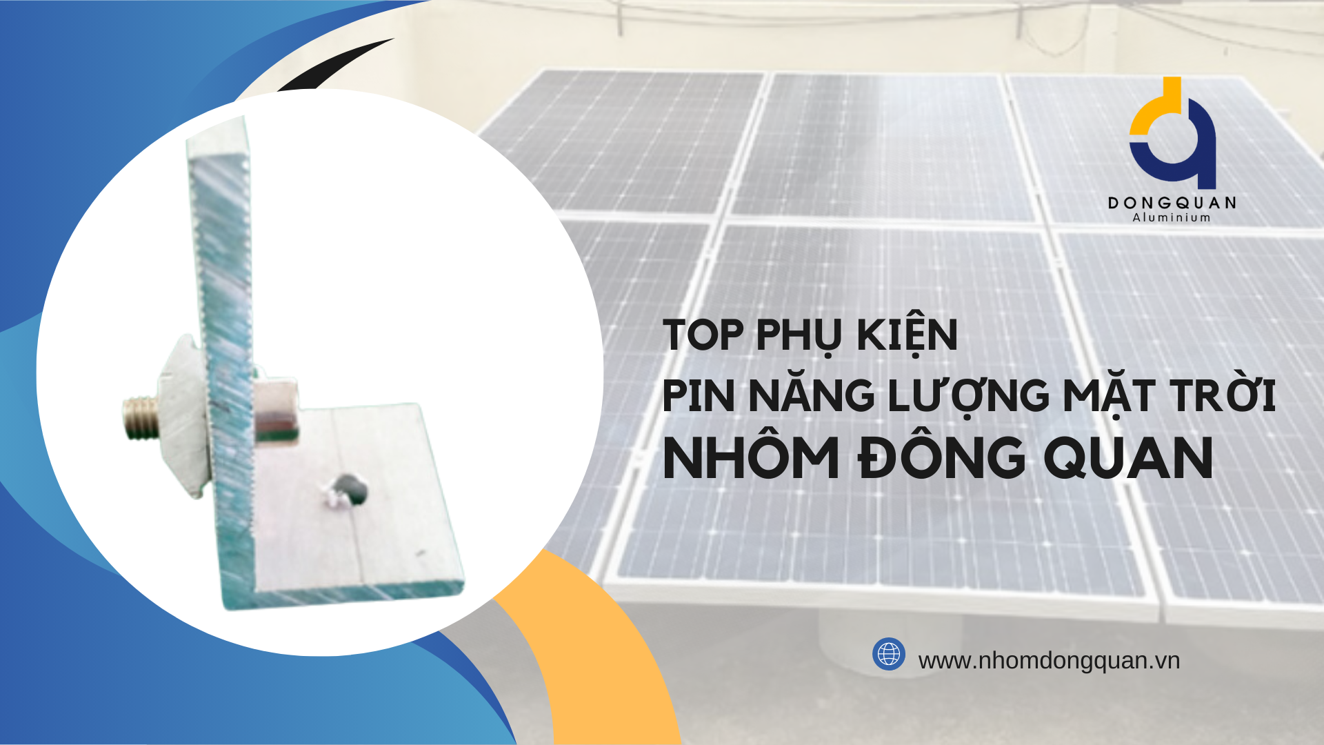 Top Phụ Kiện Pin Năng Lượng Mặt Trời từ Nhà Máy Nhôm Đông Quan